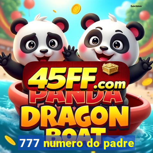777 numero do padre
